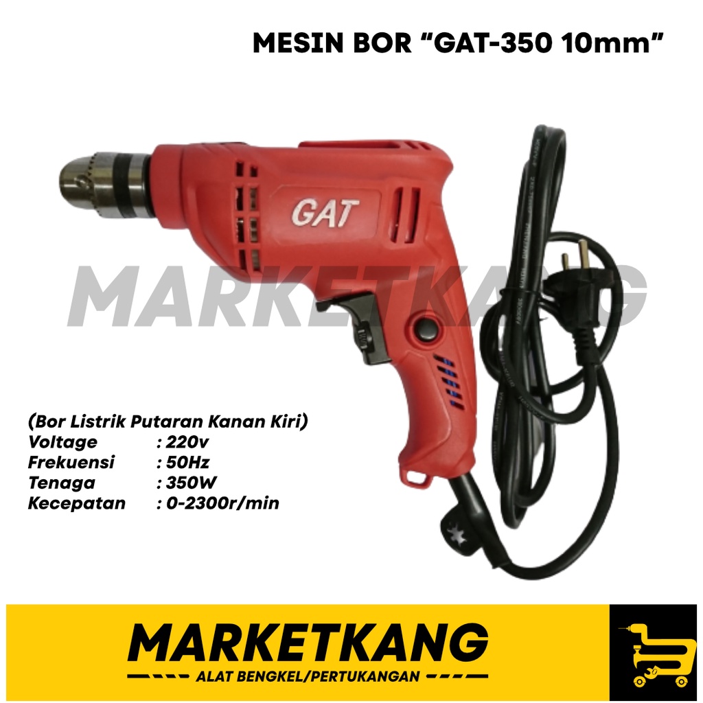 MESIN BOR  “GAT" 350 10mm