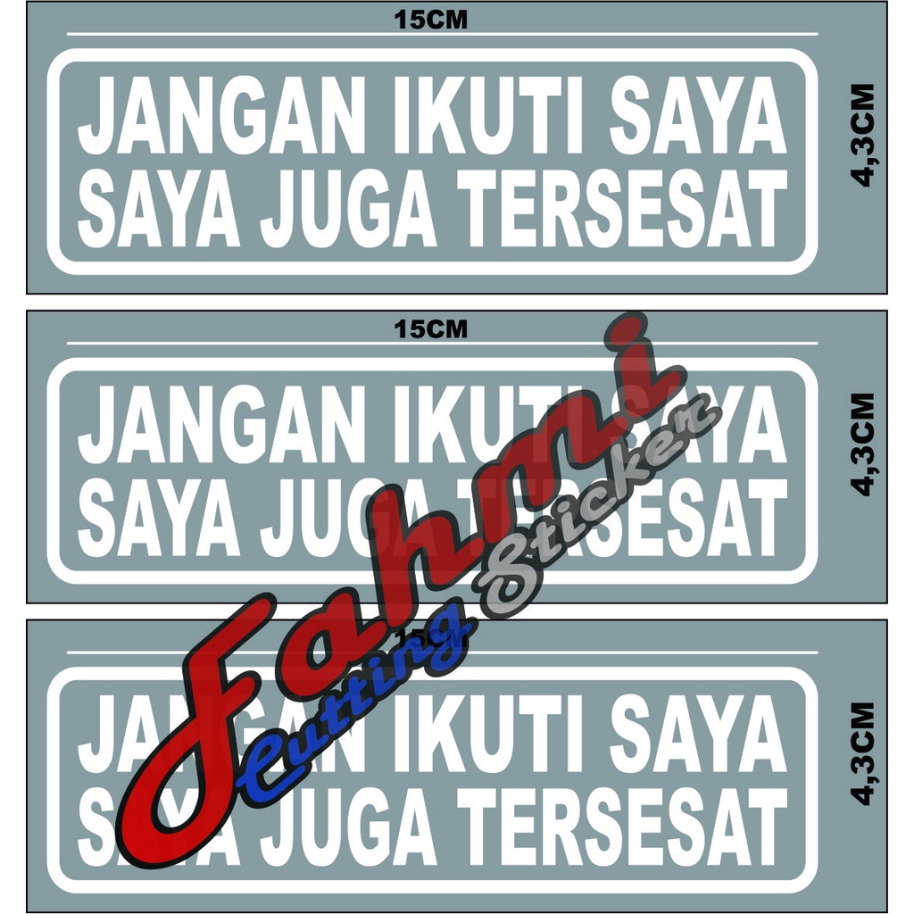 STICKER JANGAN IKUTI SAYA SAYA JUGA TERSESAT