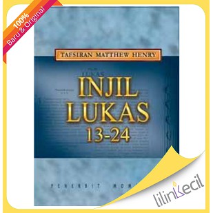Tafsiran Matthew Henry -  Injil Lukas 13-24