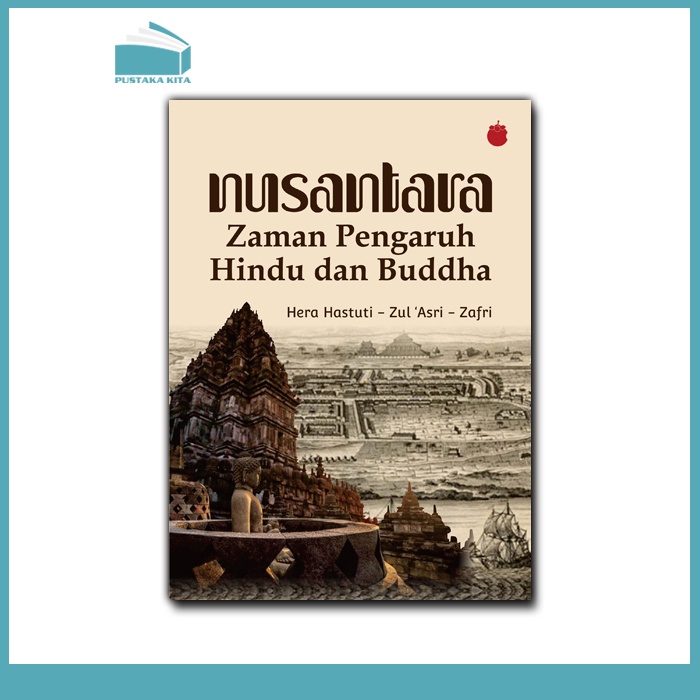 Nusantara Zaman Pengaruh Hindu Buddha