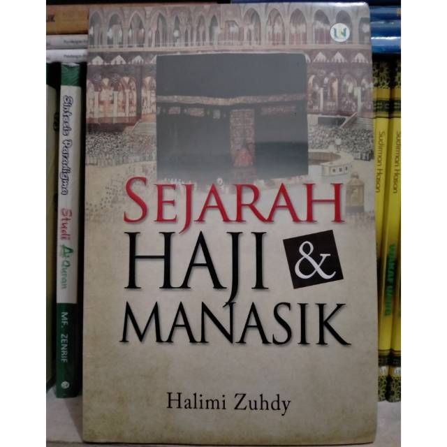 Sejarah Haji dan Manasik - Halimi Zuhdy