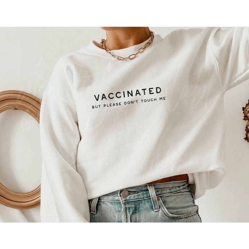 Sweater VACCINATED But Don't Touch me Size S - XXXXXL(6XL) / Sweater Jumbo Unisex