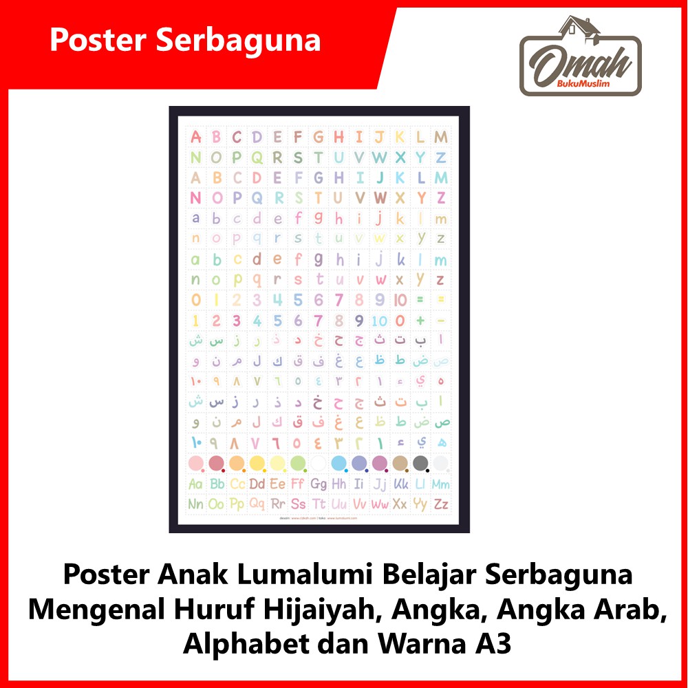 Poster Edukasi Anak Serbaguna 1 Poster Berisi (Huruf Hijaiyah, Huruf Alfabet, Angka Arab, dan Warna)
