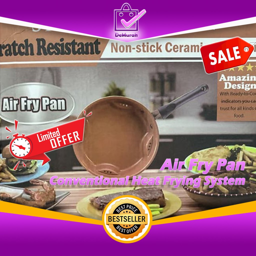 Air Fry Pan Menggoreng Tanpa Minyak / Conventional Heat Frying Sistem