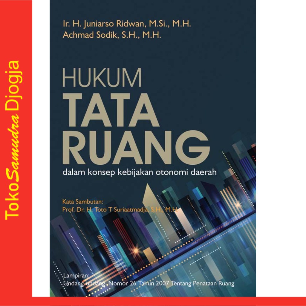 

Buku Hukum Tata Ruang dalam Konsep Kebijakan Otonomi Daerah Achmad Sodik