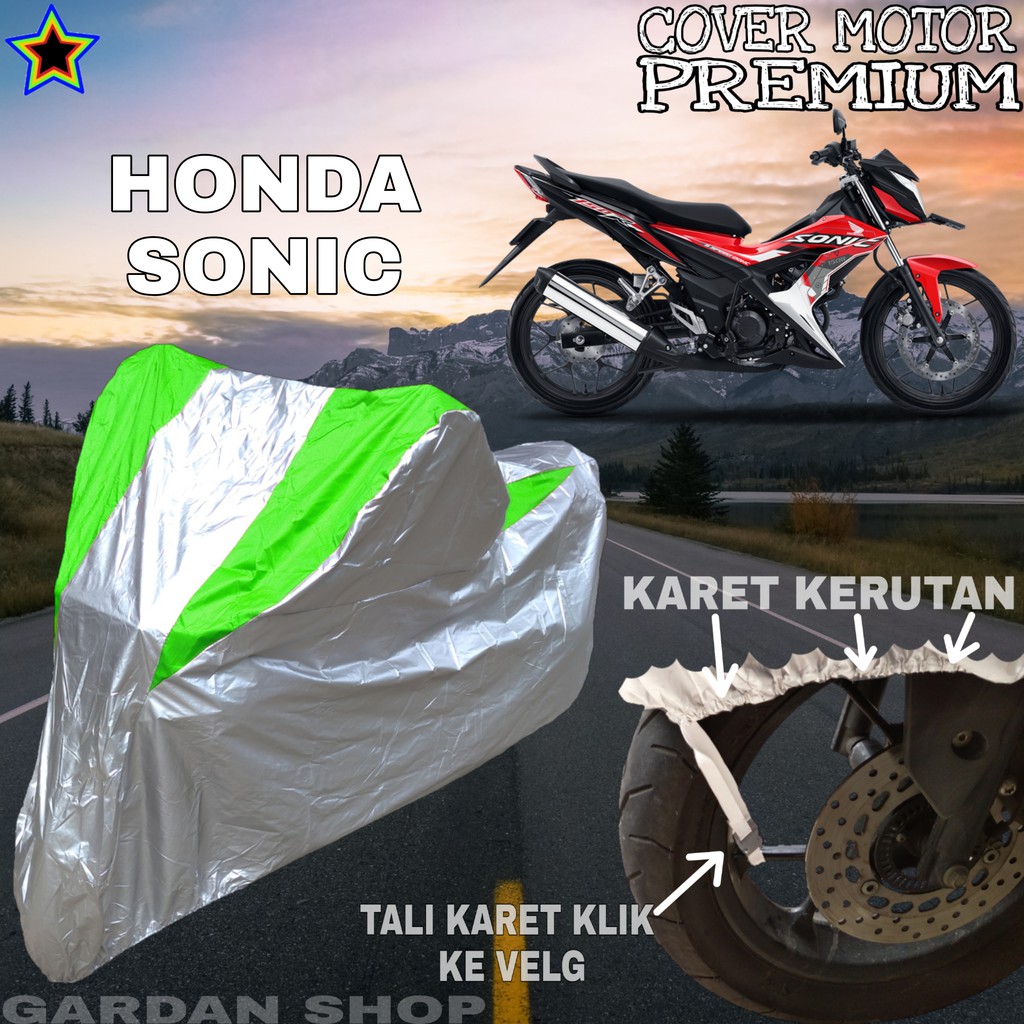 Sarung Motor HONDA SONIC Silver HIJAU Body Cover Penutup Pelindung Motor Sonic PREMIUM