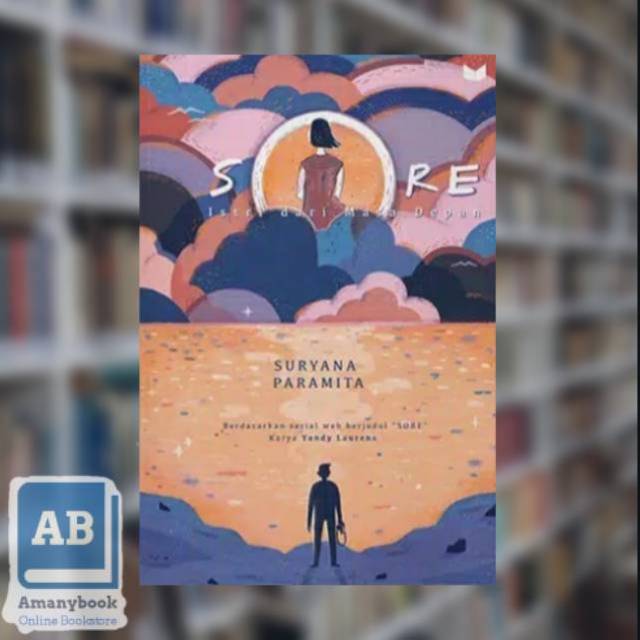 SORE, ISTRI DARI MASA DEPAN - SURYANA PARAMITA (100% ORIGINAL)