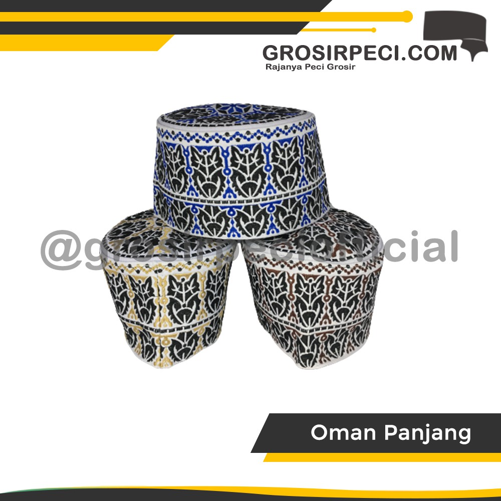 PECI OMAN PANJANG PECI OMAN TINGGI PECI MOTIF TINGGI PECI UNIK PECI DEWASA PECI SUFI SONGKOK MOTIF