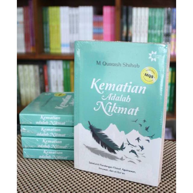 Kematian adalah Nikmat - M Quraish Shihab