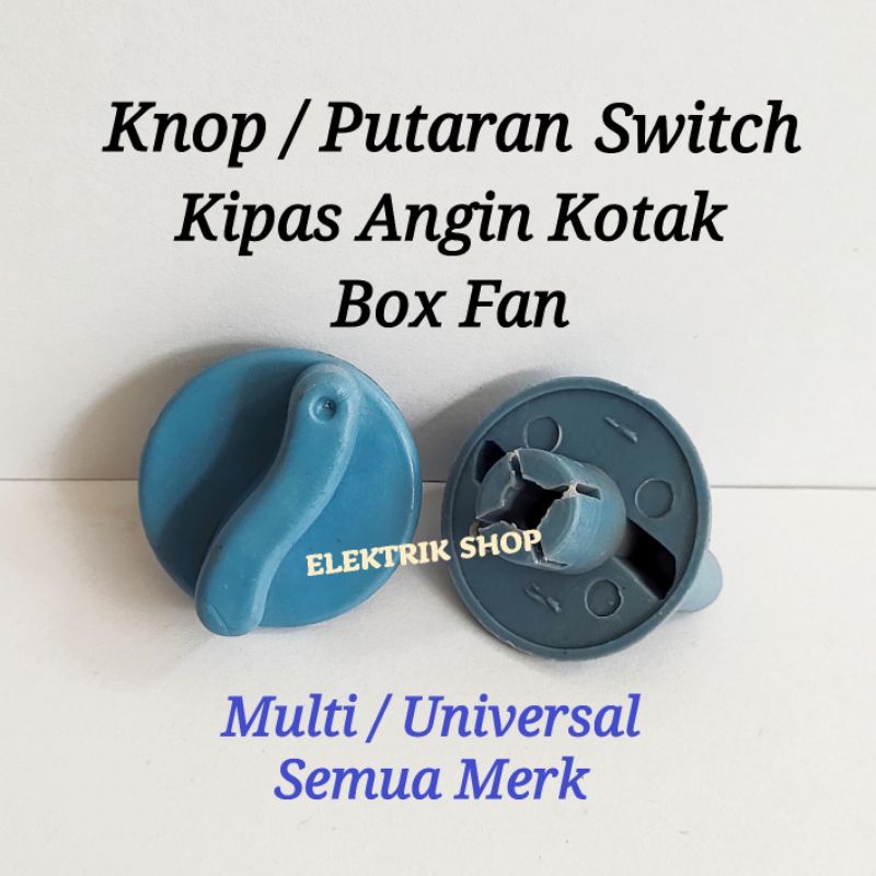 KNOP / PUTARAN SWITCH KIPAS ANGIN KOTAK / BOX FAN MULTI SEMUA MERK