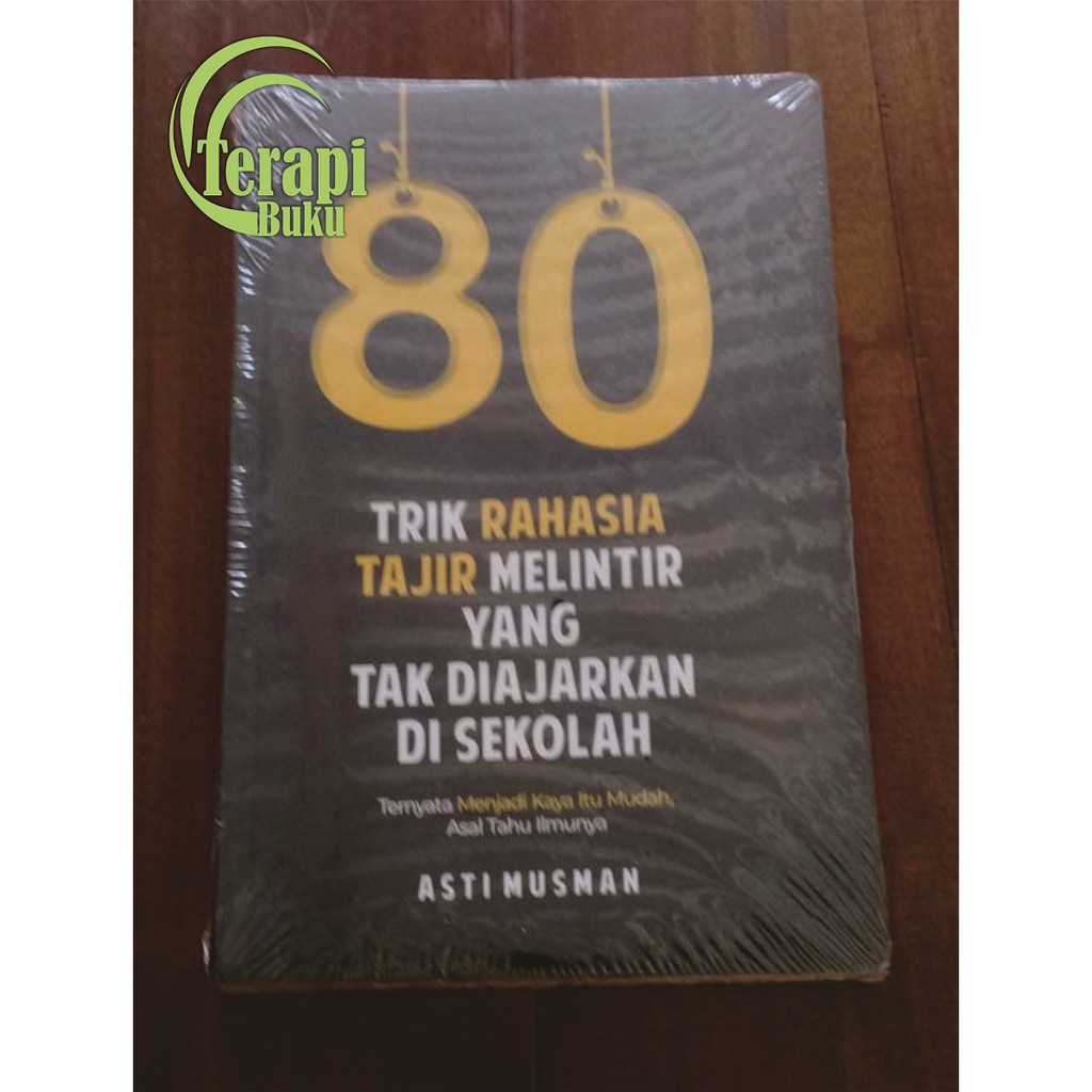 Jual Buku 80 Trik Rahasia Tajir Melintir Yang Tak Diajarkan Di Sekolah ...