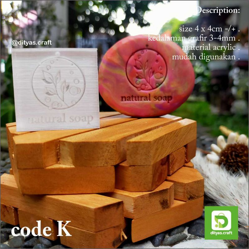 

soap stamp / stempel sabun / natural soap code K