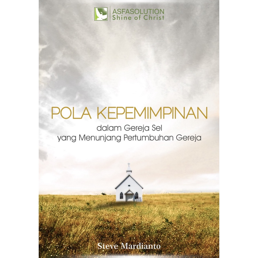 Pola Kepemimpinan dalam Gereja Sel yang Menunjang Pertumbuhan Gereja