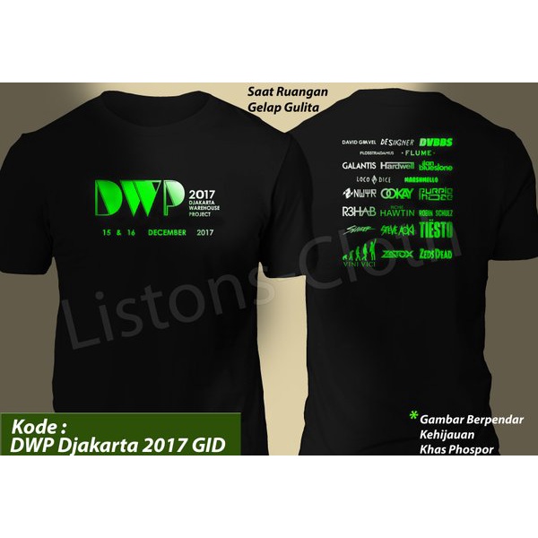 DI JUAL KAOS DJ DJAKARTA WAREHOUSE PROJECT DWP 2017 GID GLOW IN DARK