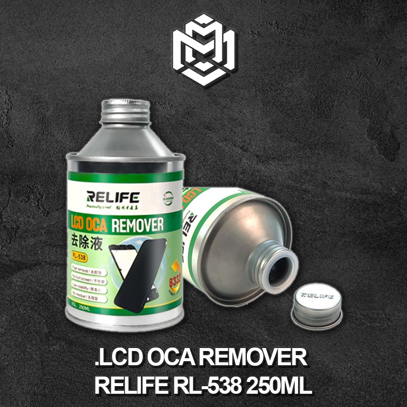 LCD OCA REMOVER RELIFE RL-538 250ML / CAIRAN PEMBERSIH LEM OCA 8333 - LCD OCA REMOVER RELIFE RL-538 