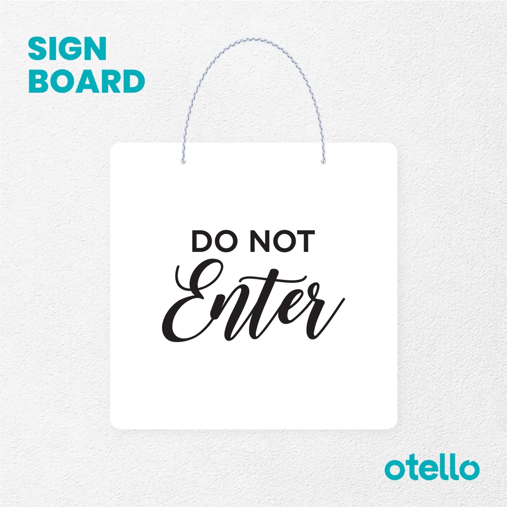 Otello Sign Do Not Enter Latin Signage Board Acrylic Papan Gantung Label Akrilik Rantai Petunjuk Toko Modern Minimalist Kafe Restoran Kantor Gedung Cafe