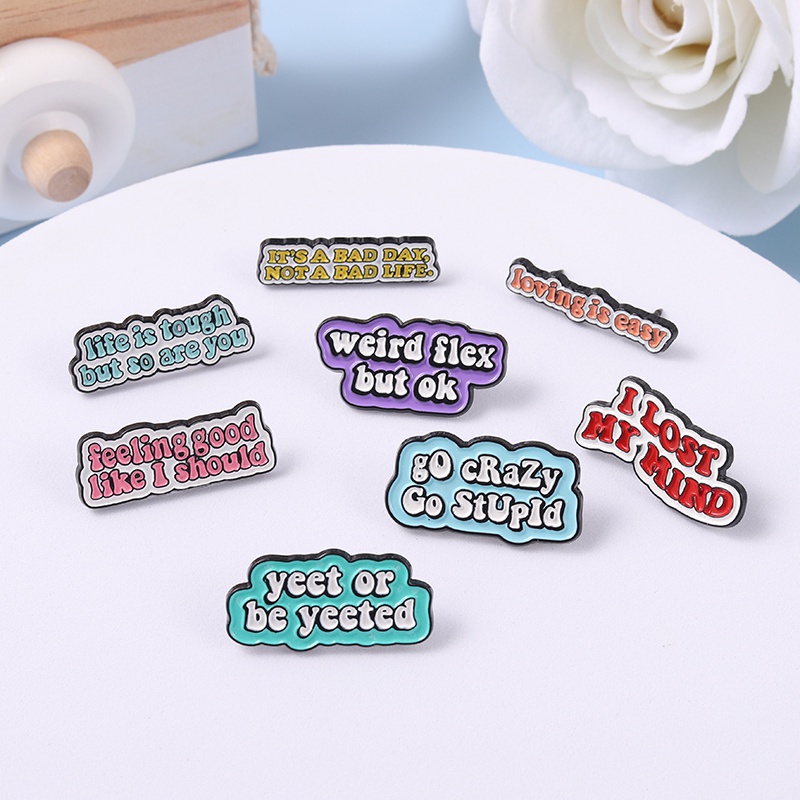 Funny Quotes Enamel Pins Weird Flex But OK Brooch GO Crazy Love Is Easy Brooches Lapel Pin Badges Men Women Jewelry Accessories Gifts