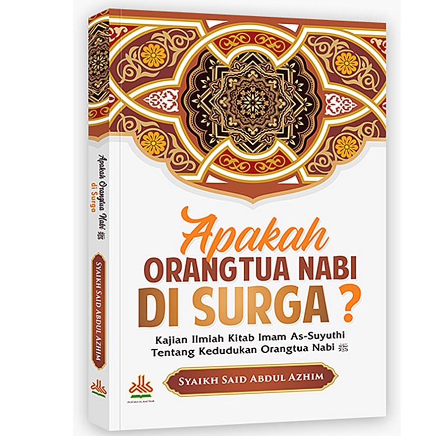 Apakah Orangtua Nabi Di Surga ?-2