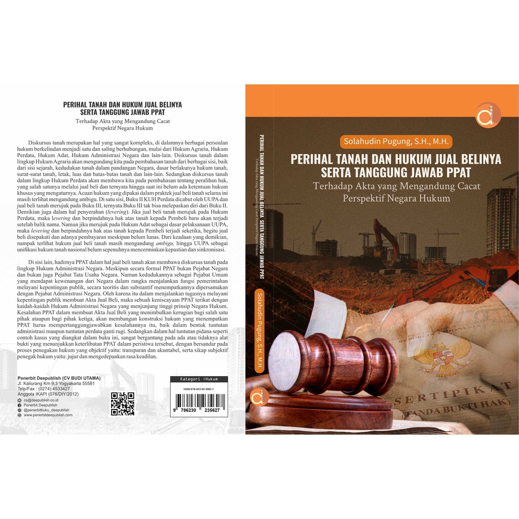 Deepublish - Buku Perihal Tanah dan Hukum Jual Belinya Serta Tanggung Jawab Ppat Terhadap Akta yang Mengandung Cacat Perspektif Negara Hukum