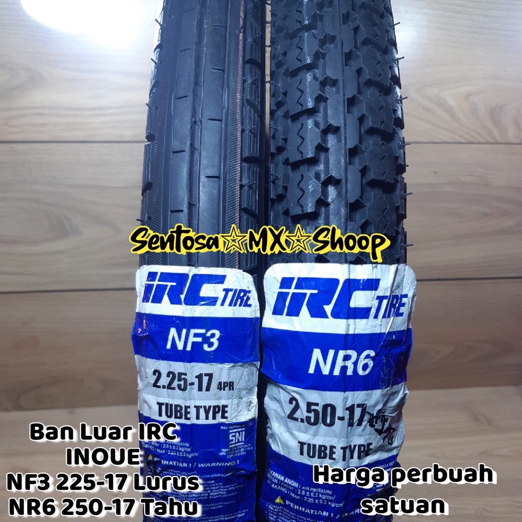 BAN LUAR IRC 250 RING 17 NF6 | 225 RING 17 NF3 LURUS | 250 RING 17 NR6 TAHU INOUE MEDAN STYLE HARGA 