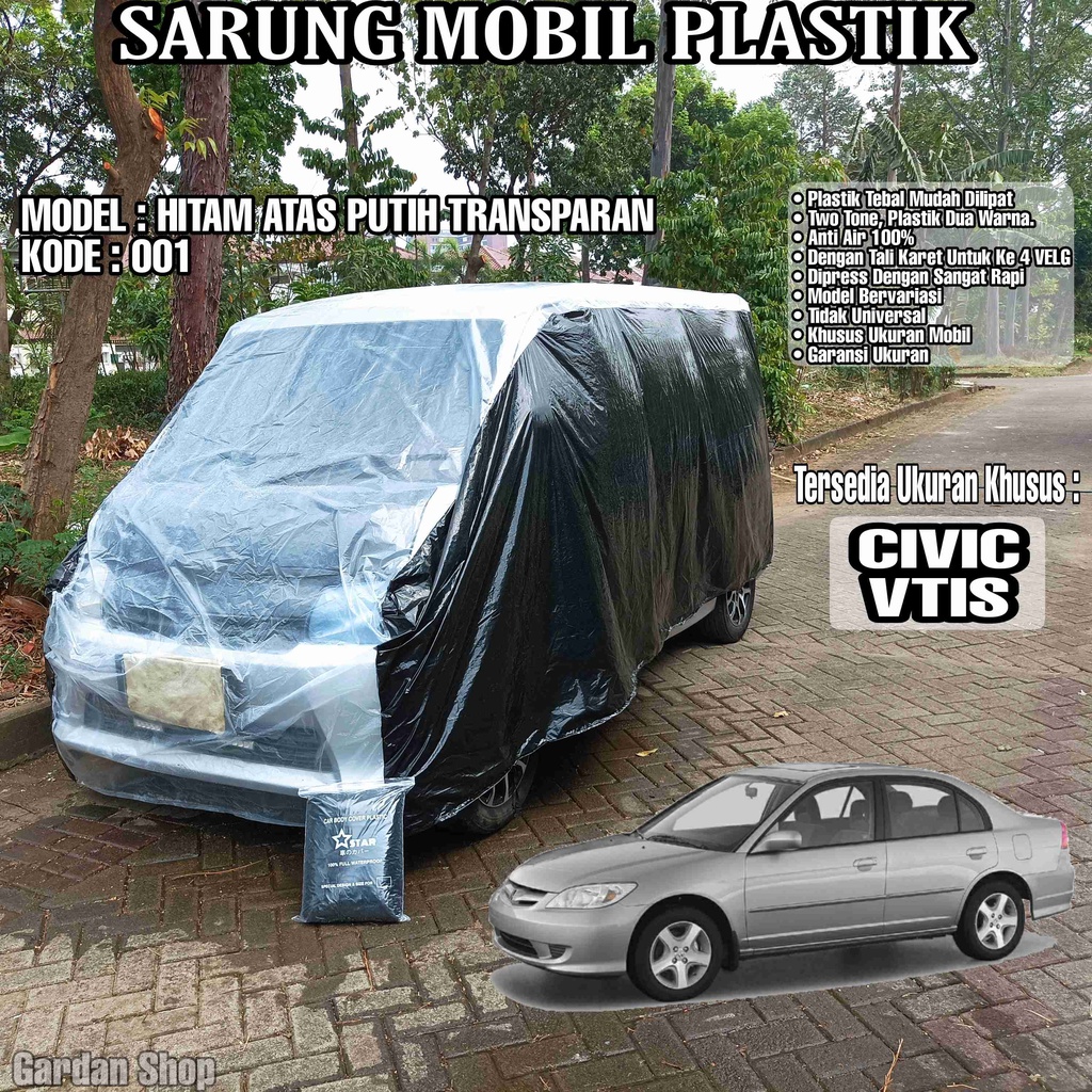 Sarung Mobil Plastik CIVIC VTIS Hitam Atas Putih Transparan Full Anti Air