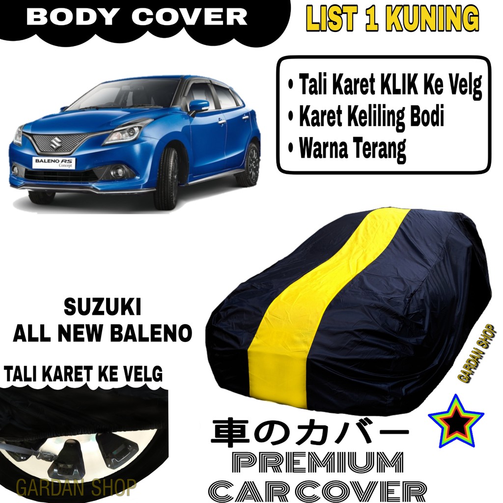 Body Cover SUZUKI ALL NEW BALENO List Sarung Mobil Penutup Baleno PREMIUM