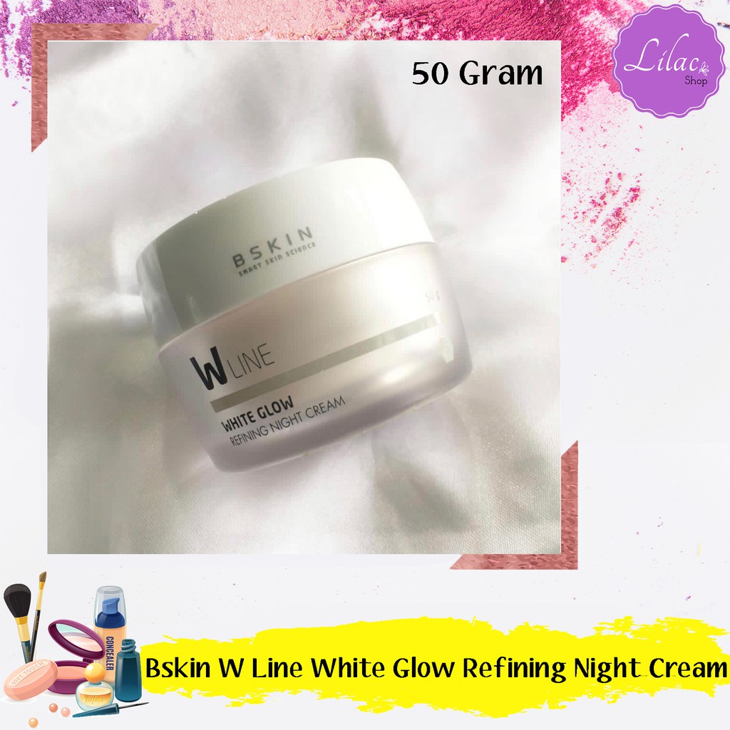 BSKIN W LINE WHITE GLOW REFINING NIGHT CREAM