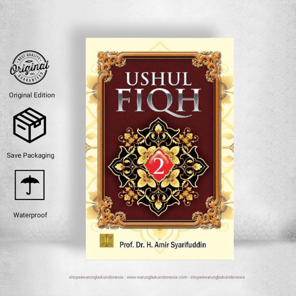 Ushul FIQH 2 - Prof.Dr.H.Amir Syarifuddin