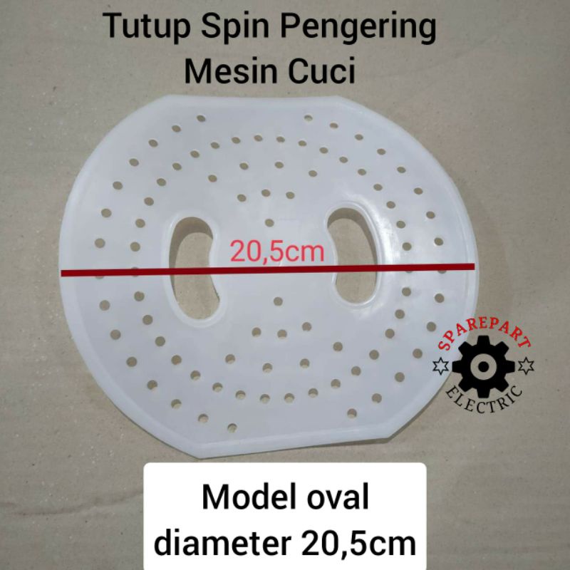 TUTUP SPIN - SPINNER PENGERING MESIN CUCI 2TABUNG / MODEL OVAL DIAMETER 20,5CM