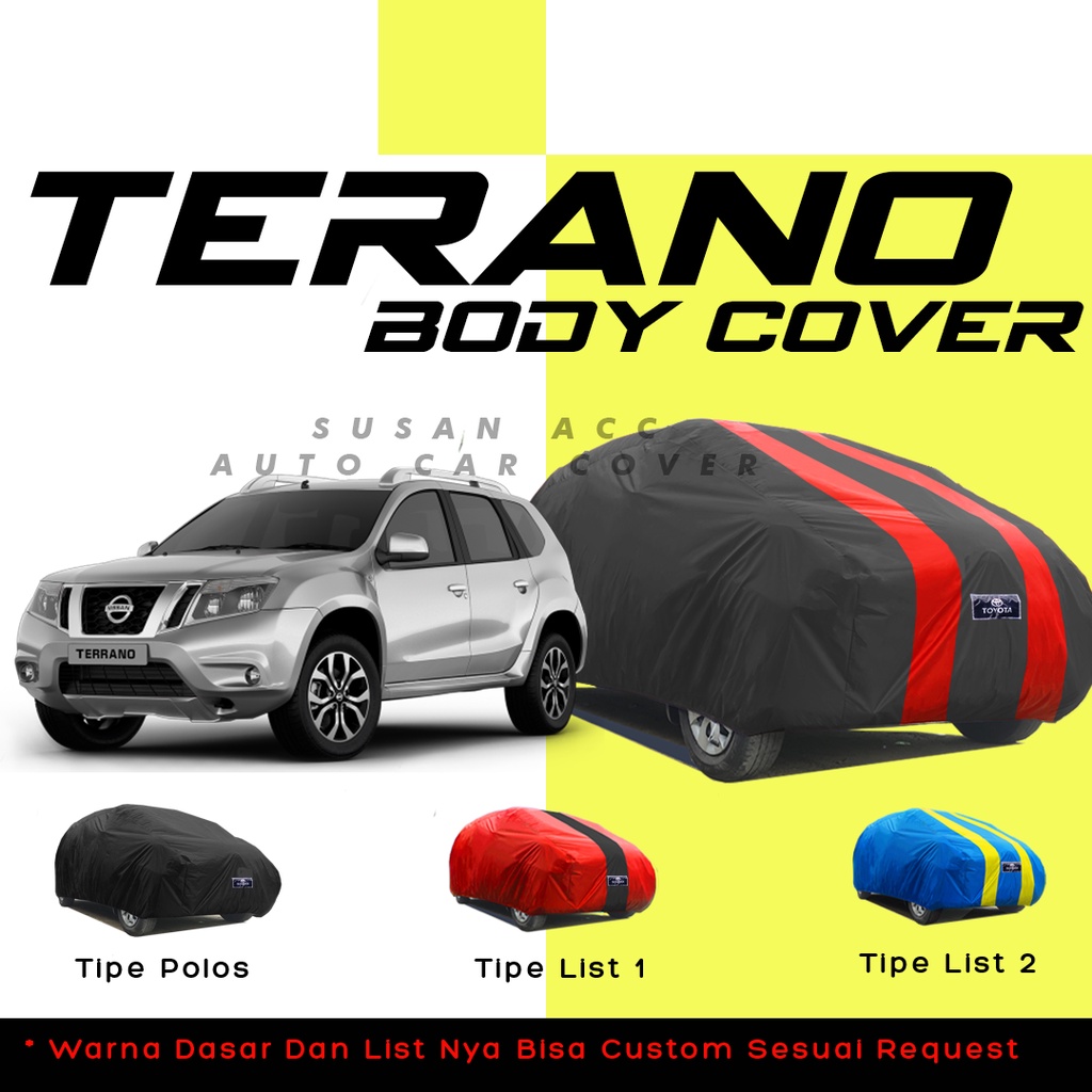 Body Cover Mobil Terano Sarung Mobil Terrano/xtrail/xtrail t30/xtrail t31/xtrail lama/new xtrail/all new xtrail Waterproof anti air Mantel pelindung