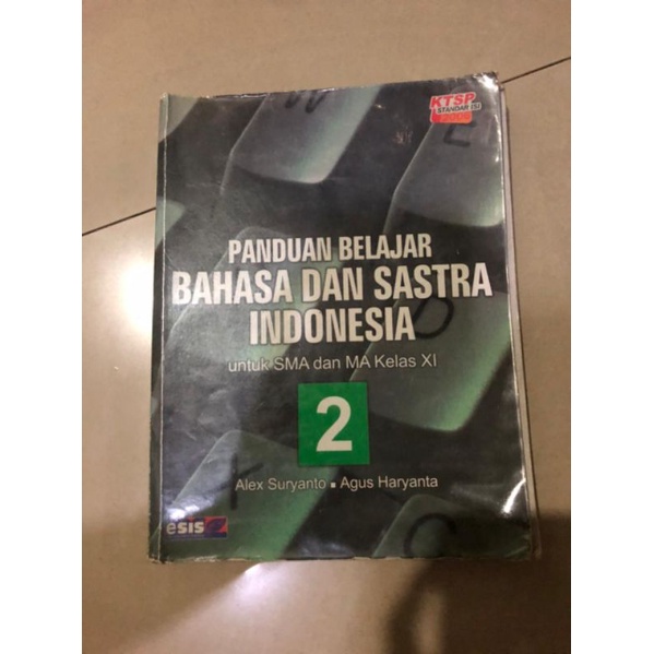 

BUKU BAHASA INDONESIA PANDUAN BELAJAR BAHASA DAN SASTRA INDONESIA UNTUK SMA KELAS 11