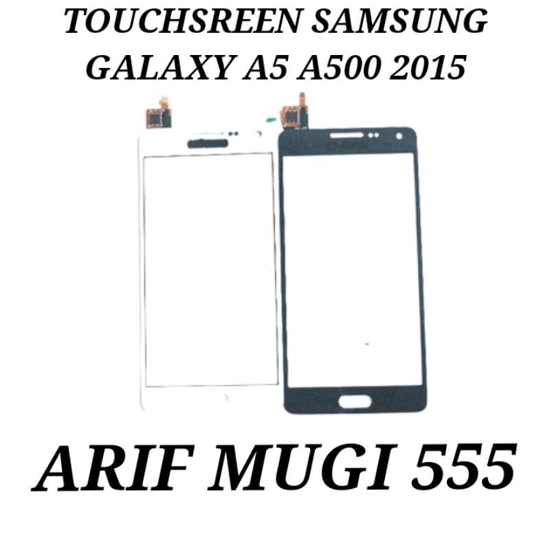 TOUCHSREEN TS LAYAR SENTUH SAMSUNG A5/A500 2015 ORIGINAL