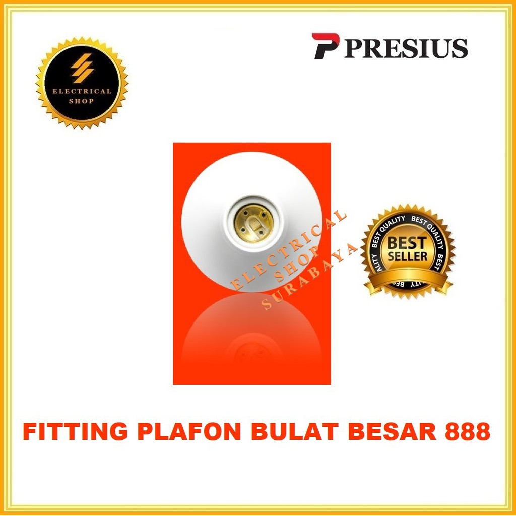 PRESIUS FITTING PLAFON BULAT BESAR KERAMIK 888 (HARGA GROSIR) ORIGINAL KUAT AWET PROMO MURAH