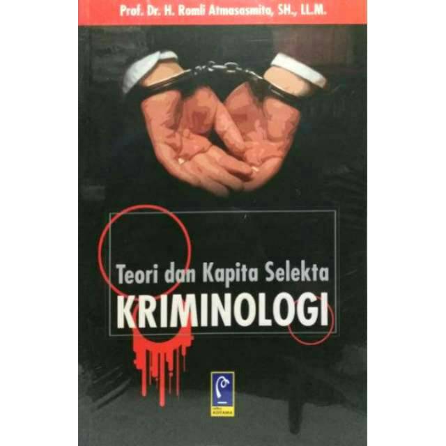 

BUKU TEORI DAN KAPITA SELEKTA KRIMINOLOGI