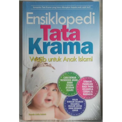 ENSIKLOPEDI TATA KRAMA WAJIB UNTUK ANAK ISLAMI CARA BENAR MENDIDIK ANAK BUKU PARENTING ASLI ORI