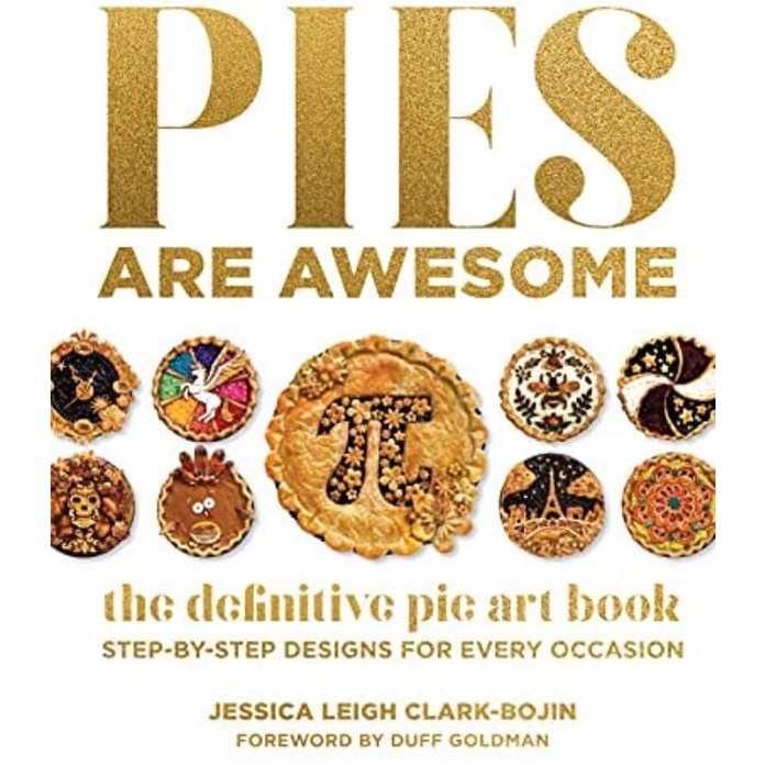 BUKU PIES ARE AWESOME : STEP BY STEP DESIGNS FOR EVERY OCCASION