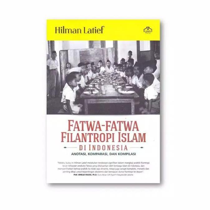 

BUKU FATWA - FATWA FILANTROPI ISLAM Di Indonesia By UMY PRESS
