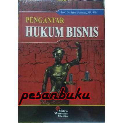 

Buku Pengantar Hukum Bisnis Oleh Faisal Santiago