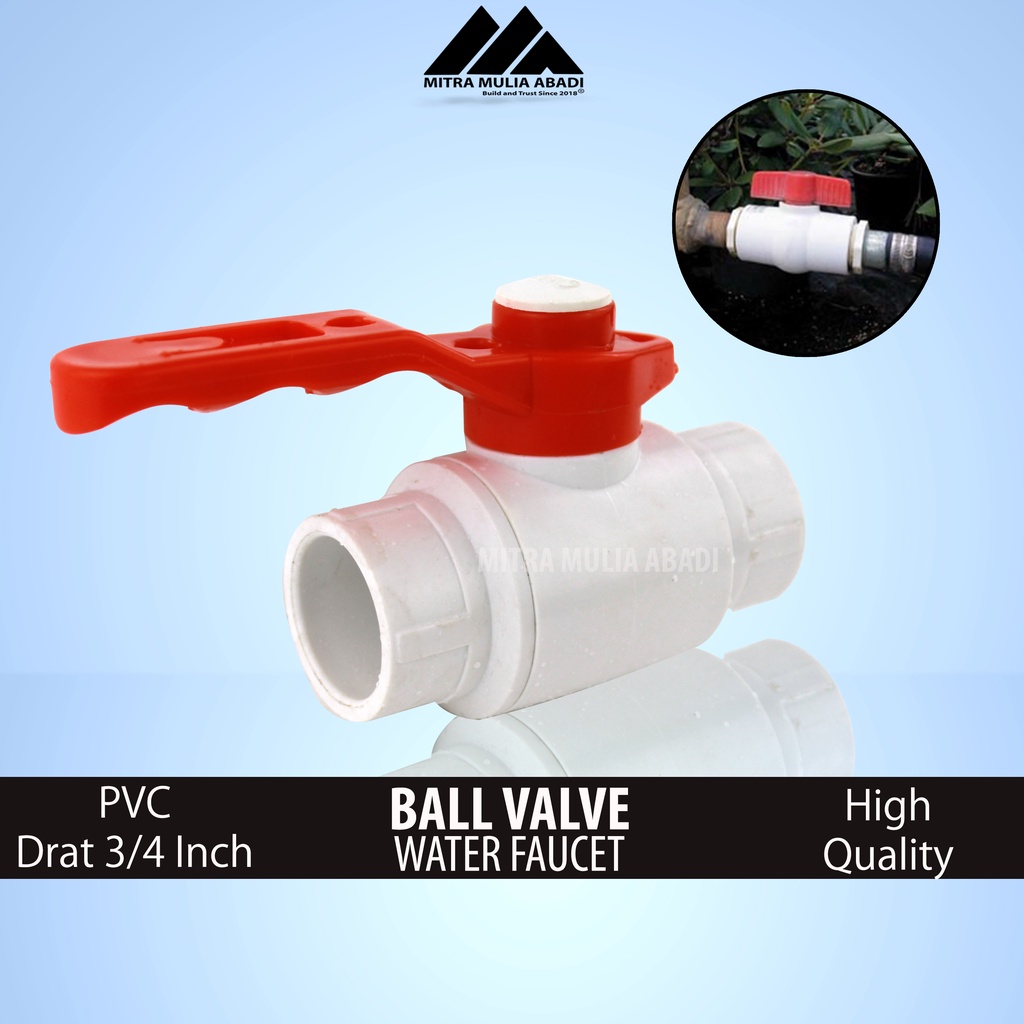 Ball Valve Pvc TEBAL 3/4&quot; Stop Kran l Keran Pipa