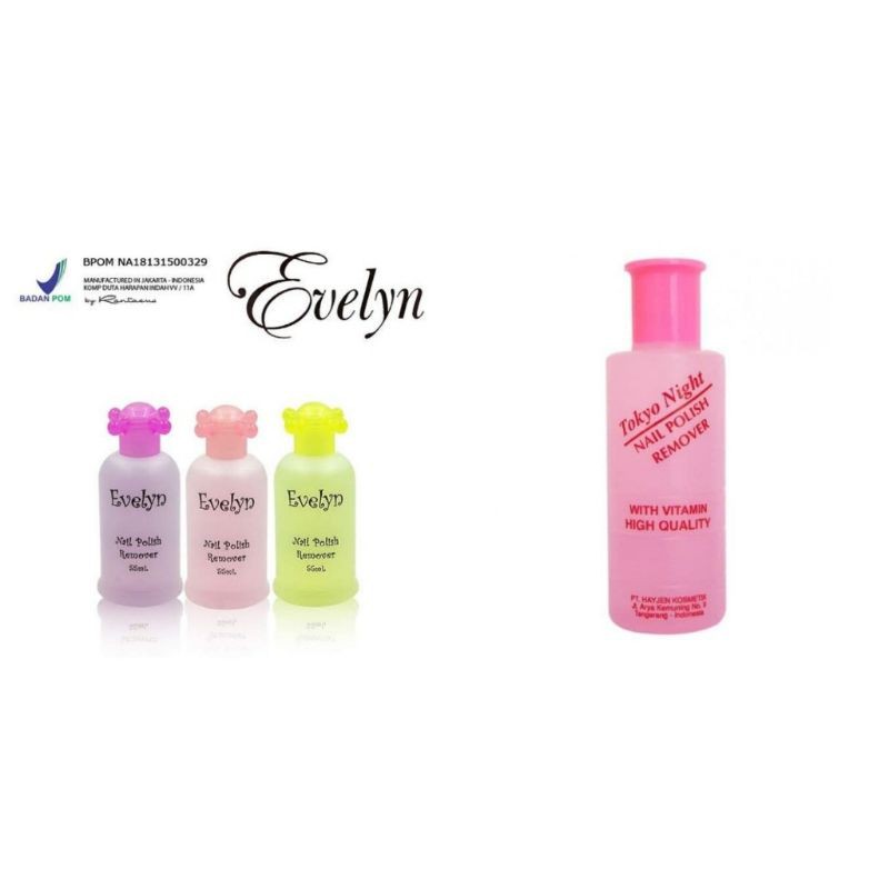 Evelyn / Tokyo Night Nail Polish Remover 76ml / 120ml / 55ml Pembersih Kutek