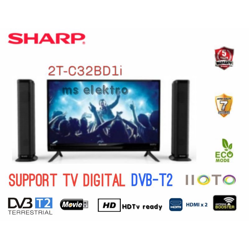 TV LED 32 inch Sharp IIOTO Tower Speaker DIGITAL TV DVBT2 2T-C32BD1i 2T-C32BB1i