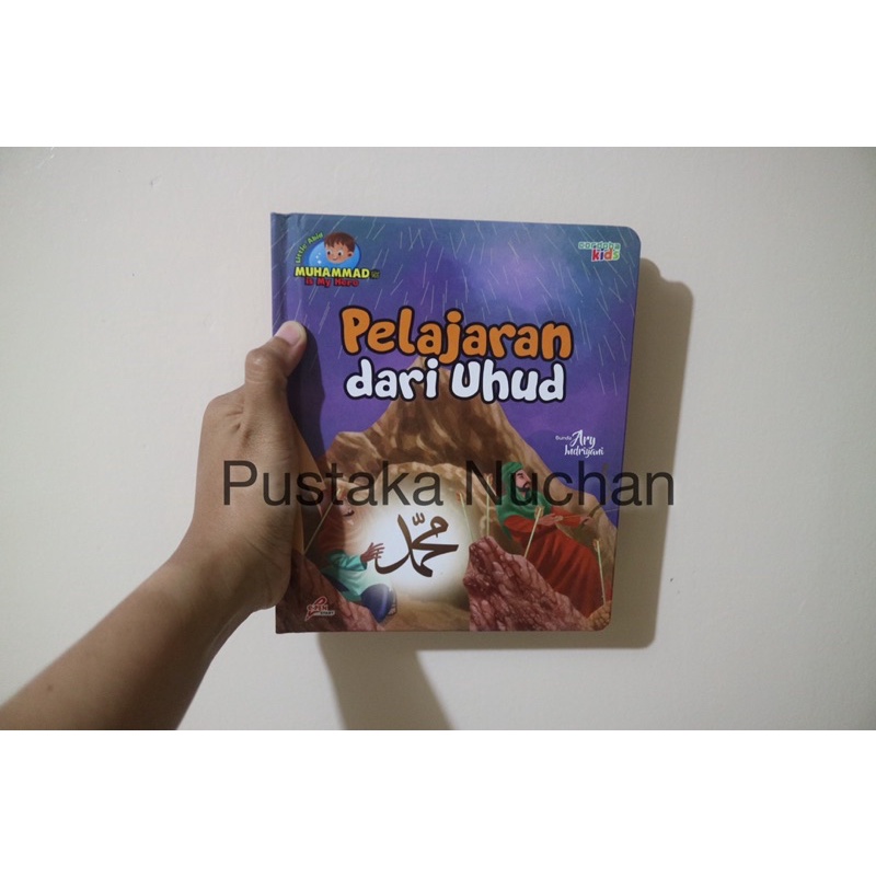 Buku Anak MIMH (Muhammad is My Hero) Seri 12 Pelajaran dari Uhud *eceran