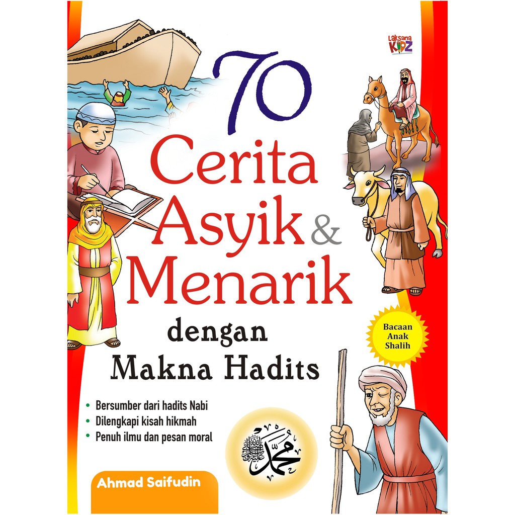 

Buku 70 Cerita Asik dan Menarik dengan Makna Hadits - Laksana