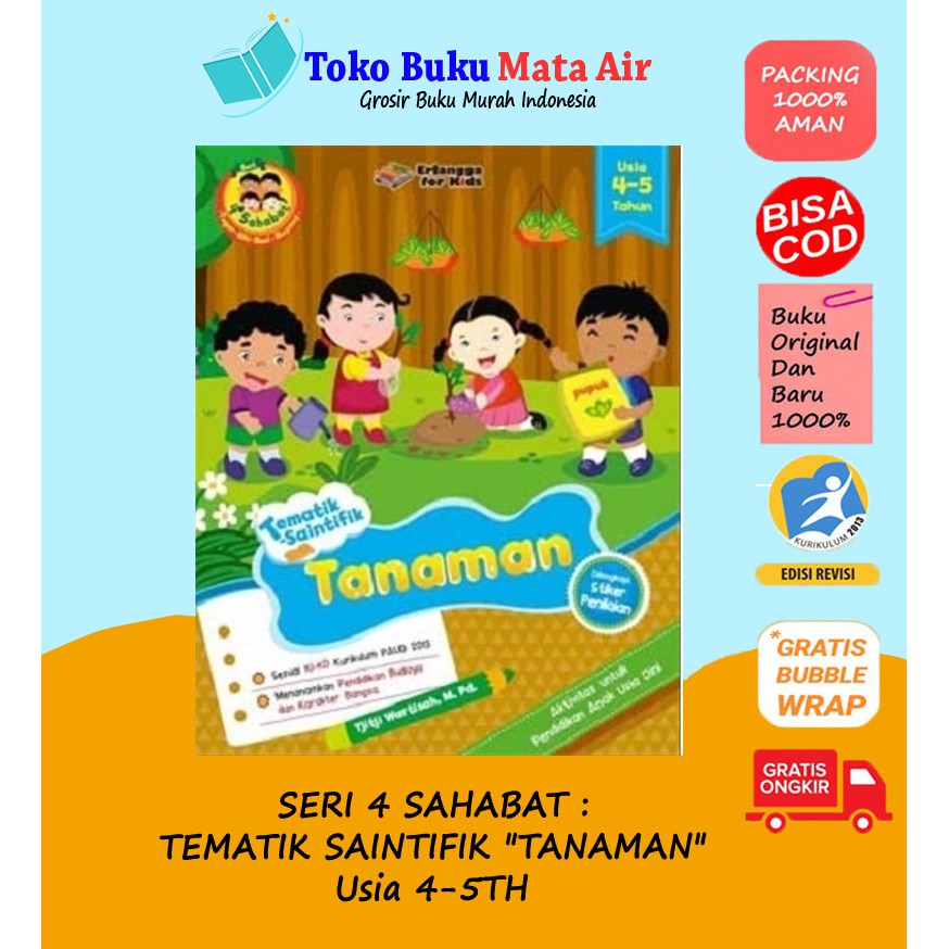 SERI 4 SAHABAT : TEMATIK SAINTIFIK "TANAMAN" Usia 4-5TH ERLANGGA