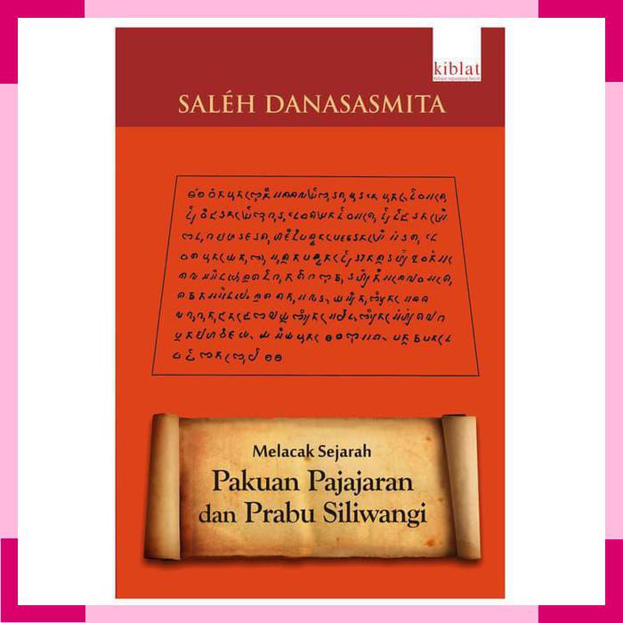 Buku Bku1653 Melacak Sejarah Pakuan Pajajaran Dan Prabu Siliwangi Shopee Indonesia