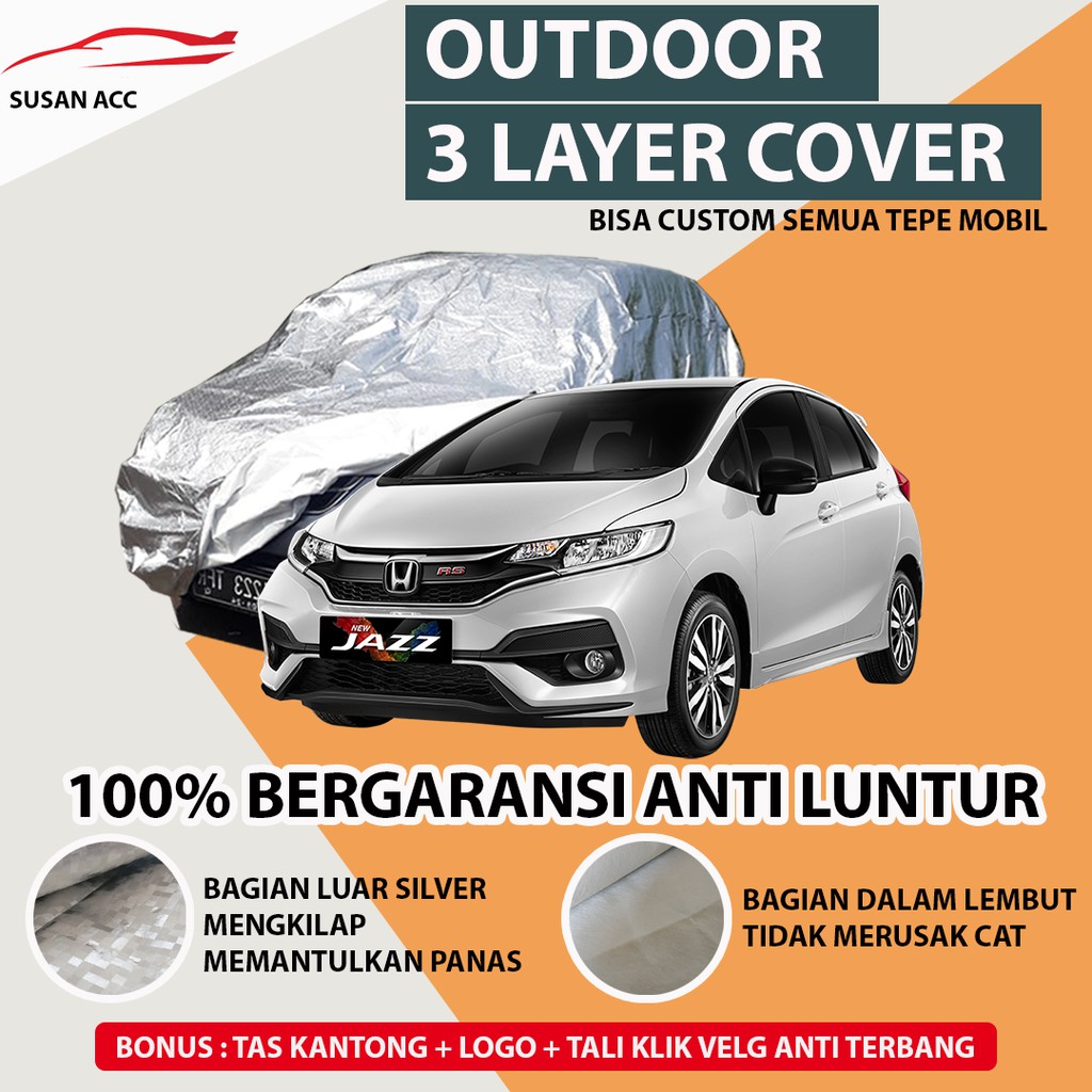 OUTDOOR PREMIUM Body Cover Mobil All New Jazz / Sarung Mobil New Jazz Waterproof / sarung jazz rs