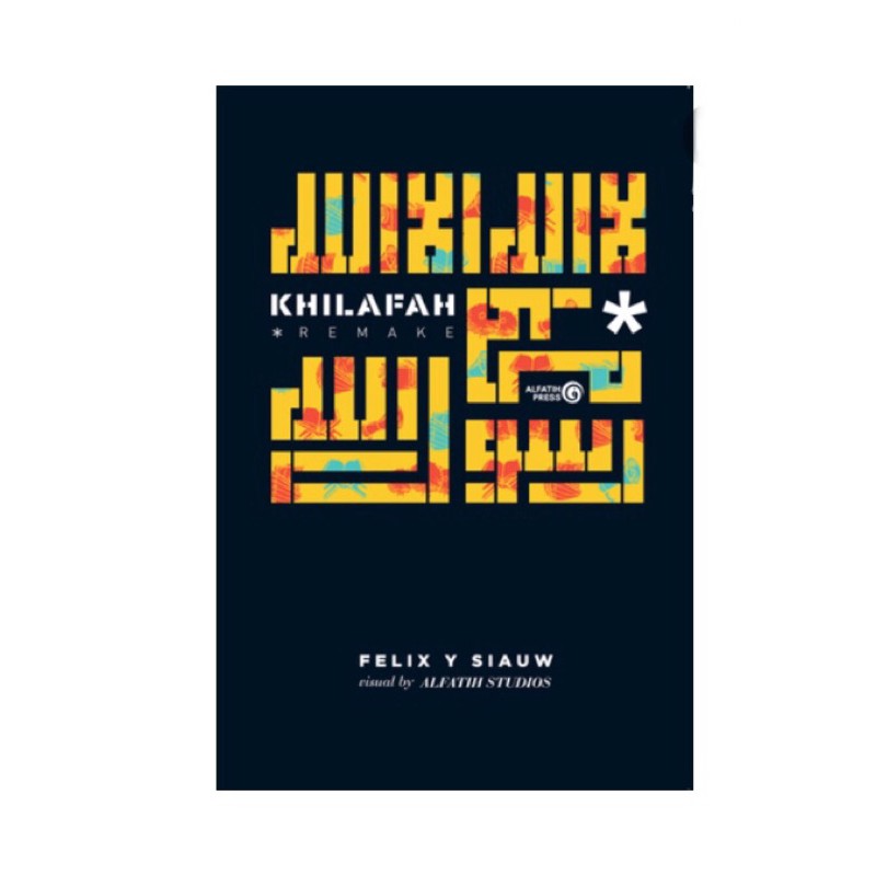 Khilafah - Felix Y Siauw
