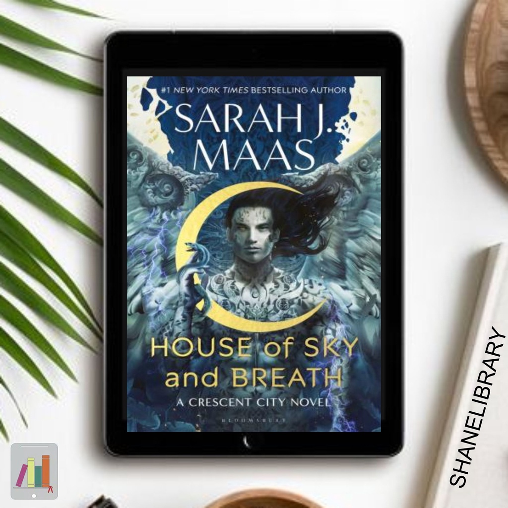 House of Earth and Blood, House of Sky and Breath by Sarah J. Maas-Sky and Breath