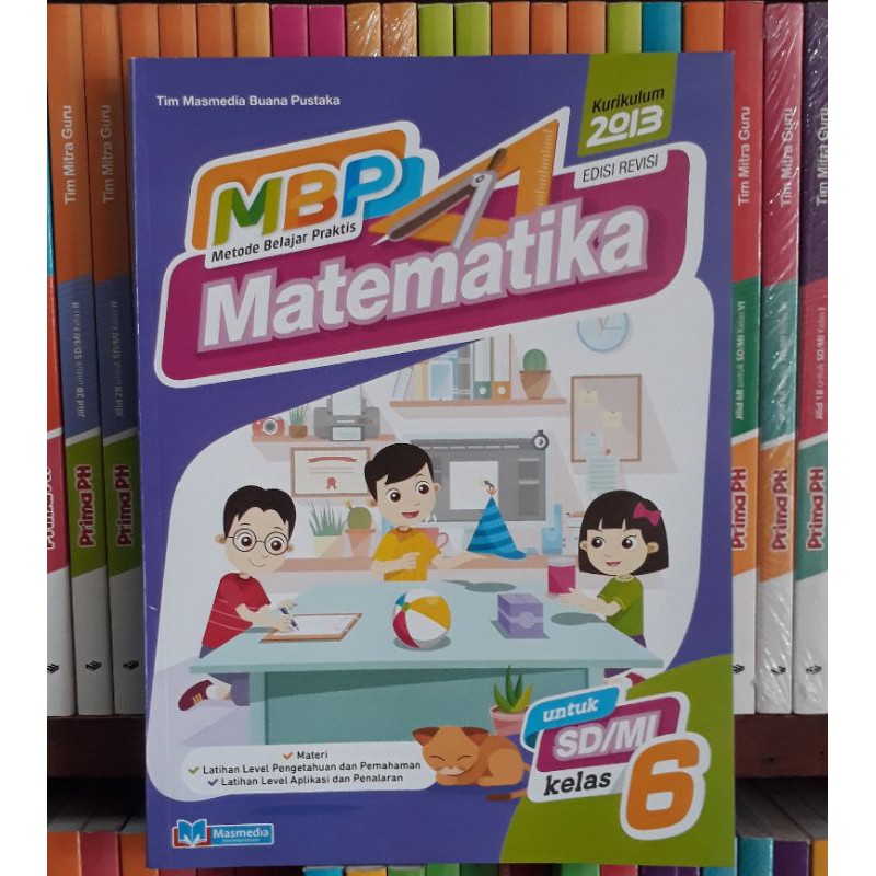 MBP.METODE.BELAJAR.PRAKTIS.MATEMATIKA.SD/MI.KELAS.6.KURIKULUM.2013.EDISI.REVISI