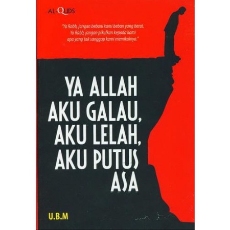 Ya Allah AKu Galau Aku Lelah Aku Putus Asa - AL.QUDS